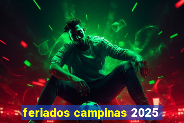 feriados campinas 2025